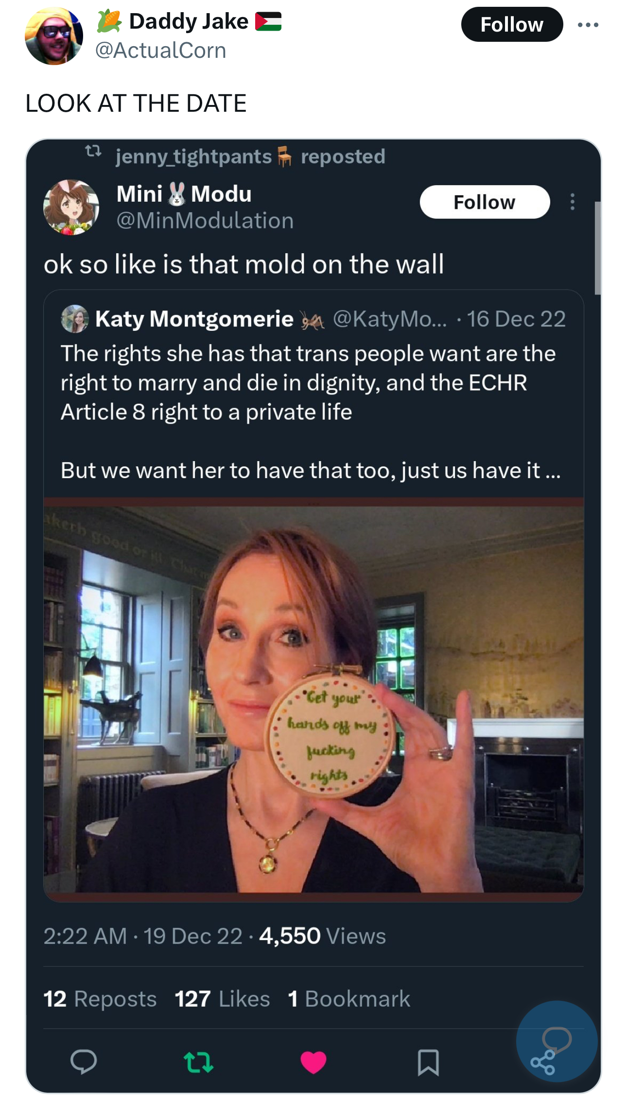 screenshot - Daddy Jake Look At The Date jenny tightpants reposted Mini Modu ok so is that mold on the wall Katy Montgomerie Mo.... 16 Dec 22 The rights she has that trans people want are the right to marry and die in dignity, and the Echr Article 8 right