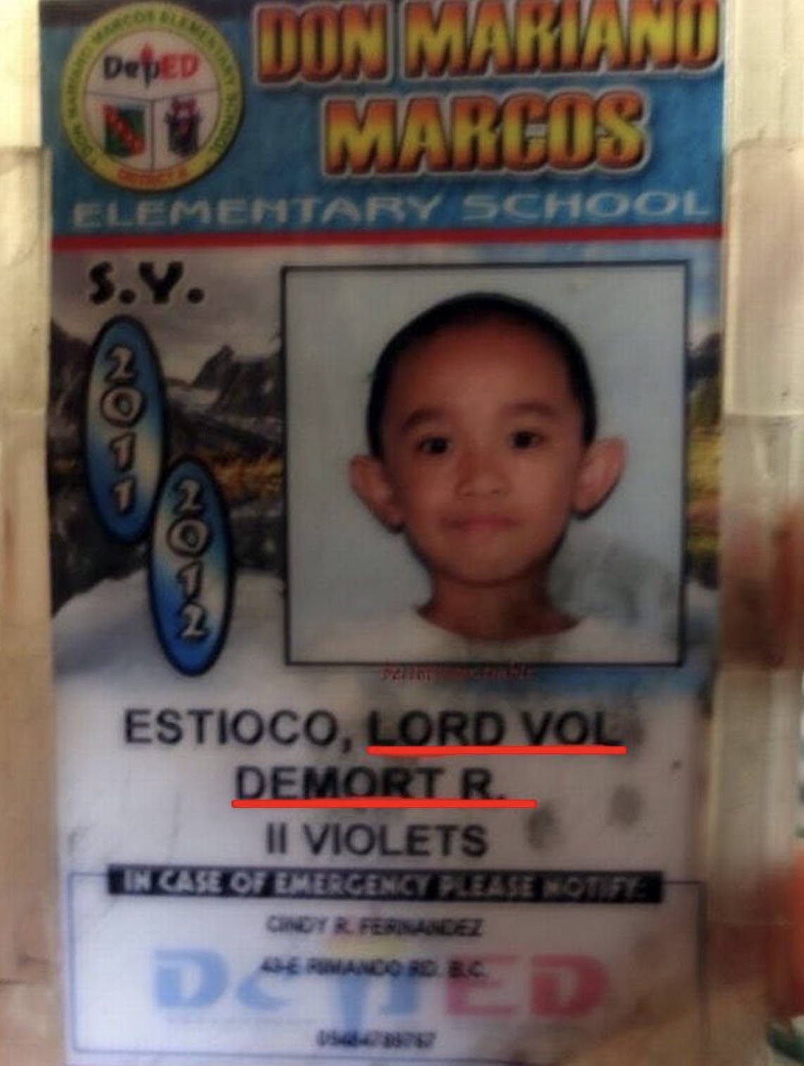 filipino kid named voldemort - Marco DepED Ementary Don Marand Marcos Elementary School S.V. 2003 Feller at Estioco, Lord Vol Demort R. Ii Violets In Case Of Emergency Please Notify Cindy R. Fernandez Ave Rimando Rd. B.C. Do D 05464788767