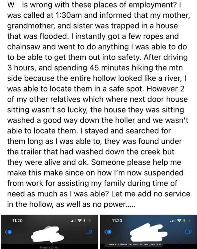 screenshot - W is wrong with these places of employment? I was called at am and informed that my mother, grandmother, and sister was trapped in a house that was flooded. I instantly got a few ropes and chainsaw and went to do anything I was able to do to 