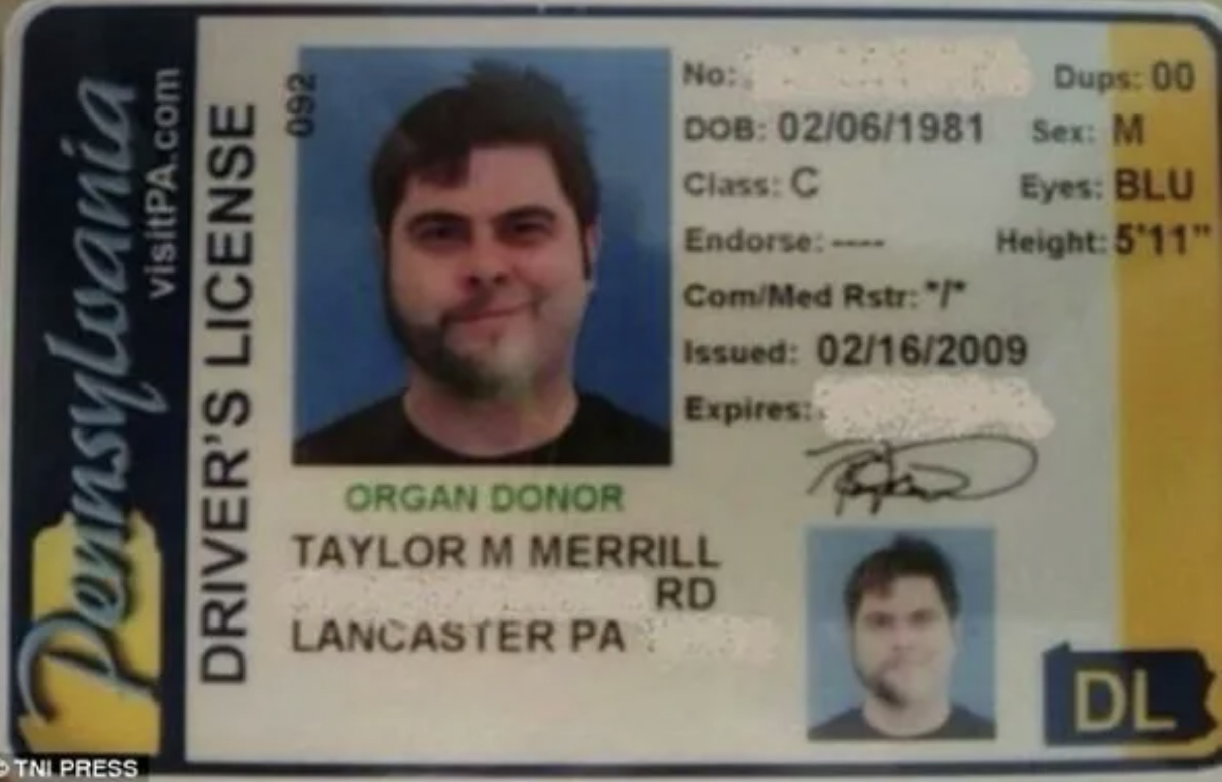 funny id - Pennsylvania visitPA.com Driver'S License 092 Tni Press No Dob 02061981 Class C Endorse ComMed Rstr"" Dups 00 Sex M Eyes Blu Height 5'11" Issued 02162009 Expires Organ Donor Taylor M Merrill Rd Lancaster Pa Dl