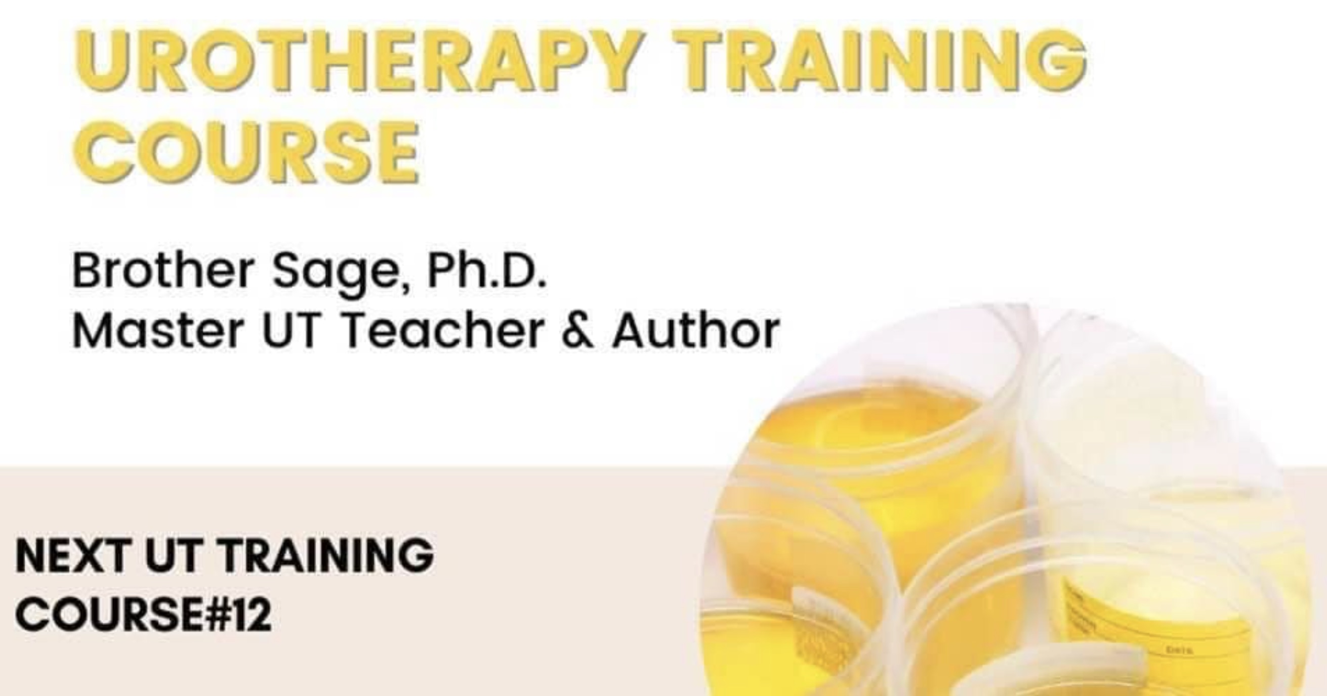 drink - Urotherapy Training Course Brother Sage, Ph.D. Master Ut Teacher & Author Next Ut Training Course Dels