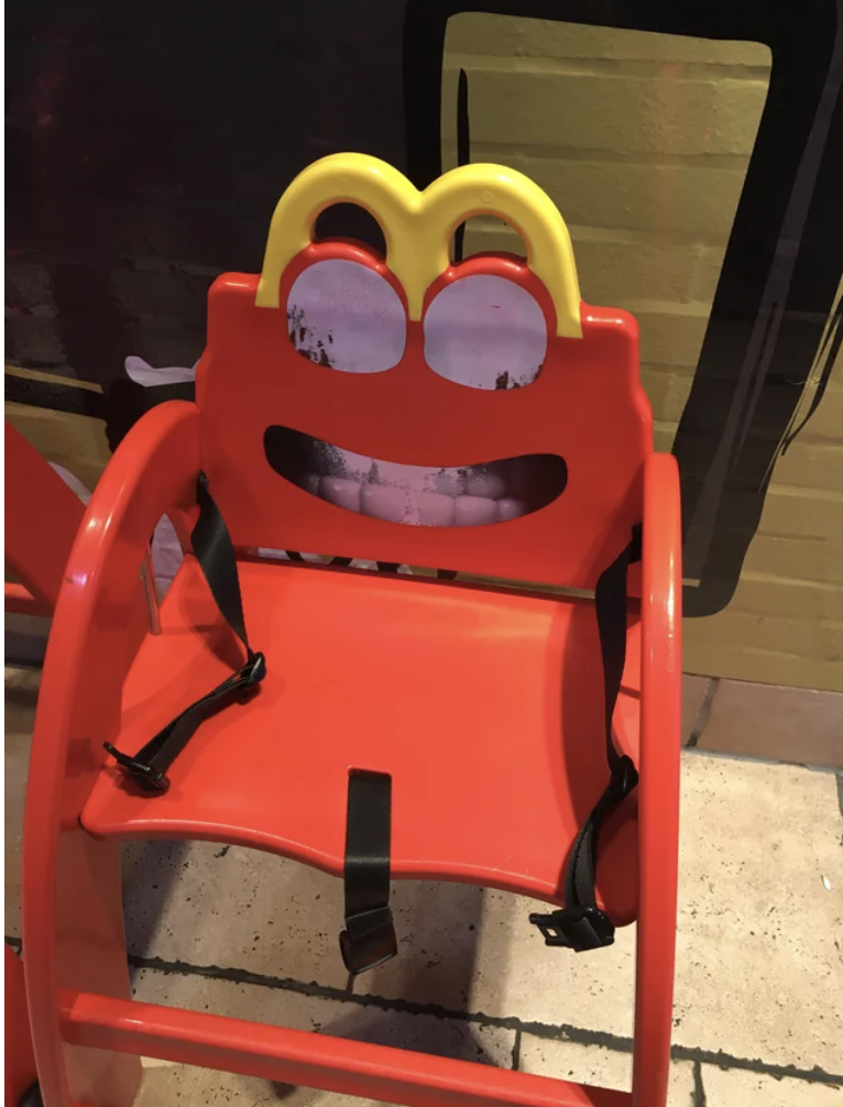 “This chair for kids at McDonald's.”