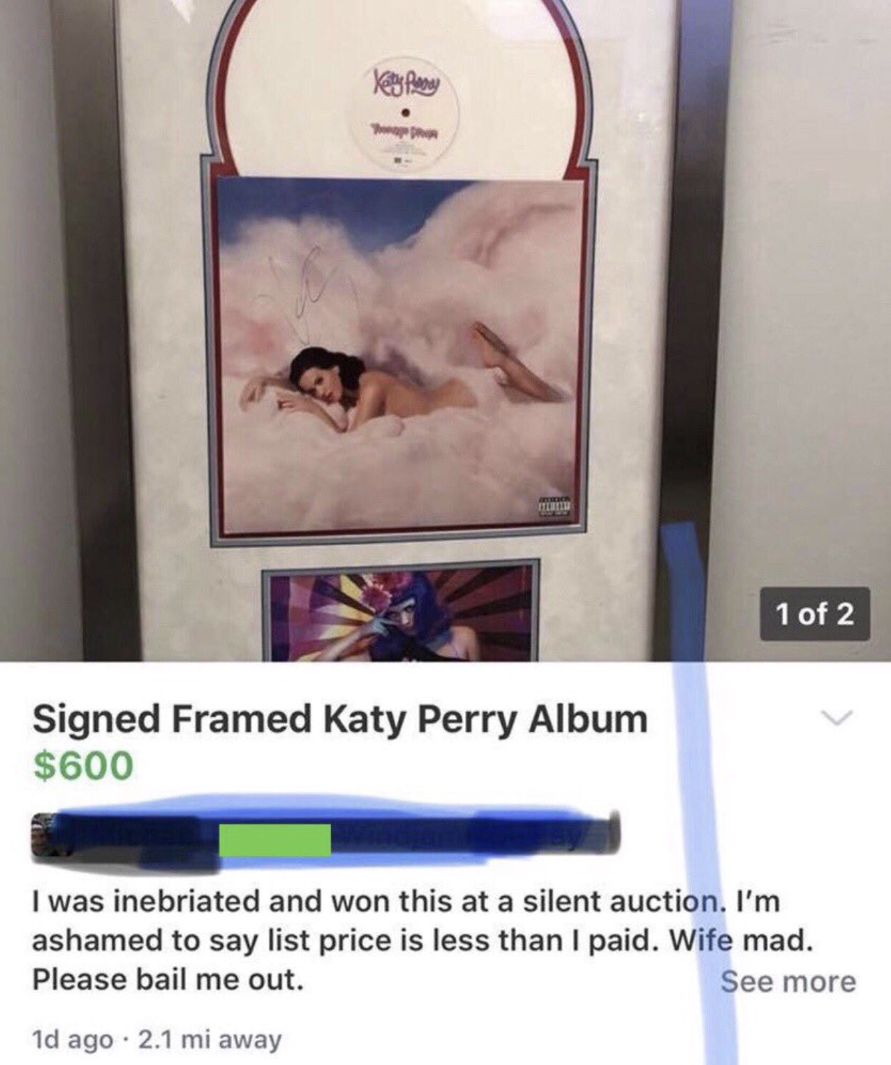 room - Ketty fancy Signed Framed Katy Perry Album $600 1 of 2 I was inebriated and won this at a silent auction. I'm ashamed to say list price is less than I paid. Wife mad. Please bail me out. 1d ago 2.1 mi away See more