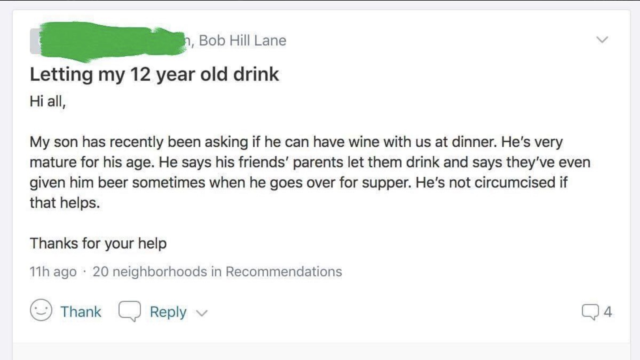 screenshot - h, Bob Hill Lane Letting my 12 year old drink Hi all, My son has recently been asking if he can have wine with us at dinner. He's very mature for his age. He says his friends' parents let them drink and says they've even given him beer someti