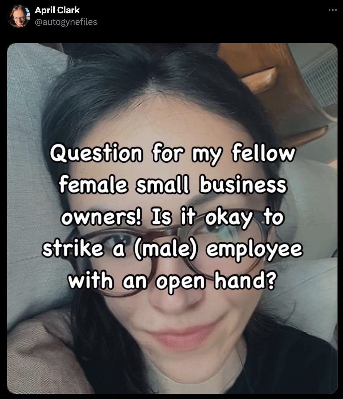 photo caption - April Clark Question for my fellow female small business owners! Is it okay to strike a male employee with an open hand?