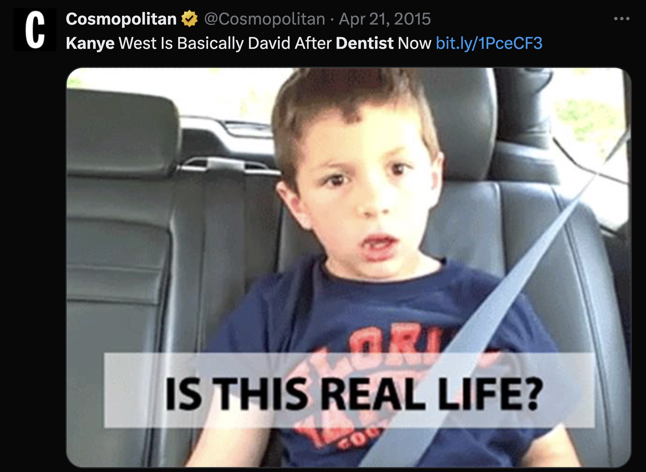 meme is this real life - C Cosmopolitan Kanye West Is Basically David After Dentist Now bit.ly1PceCF3 Ori Is This Real Life?