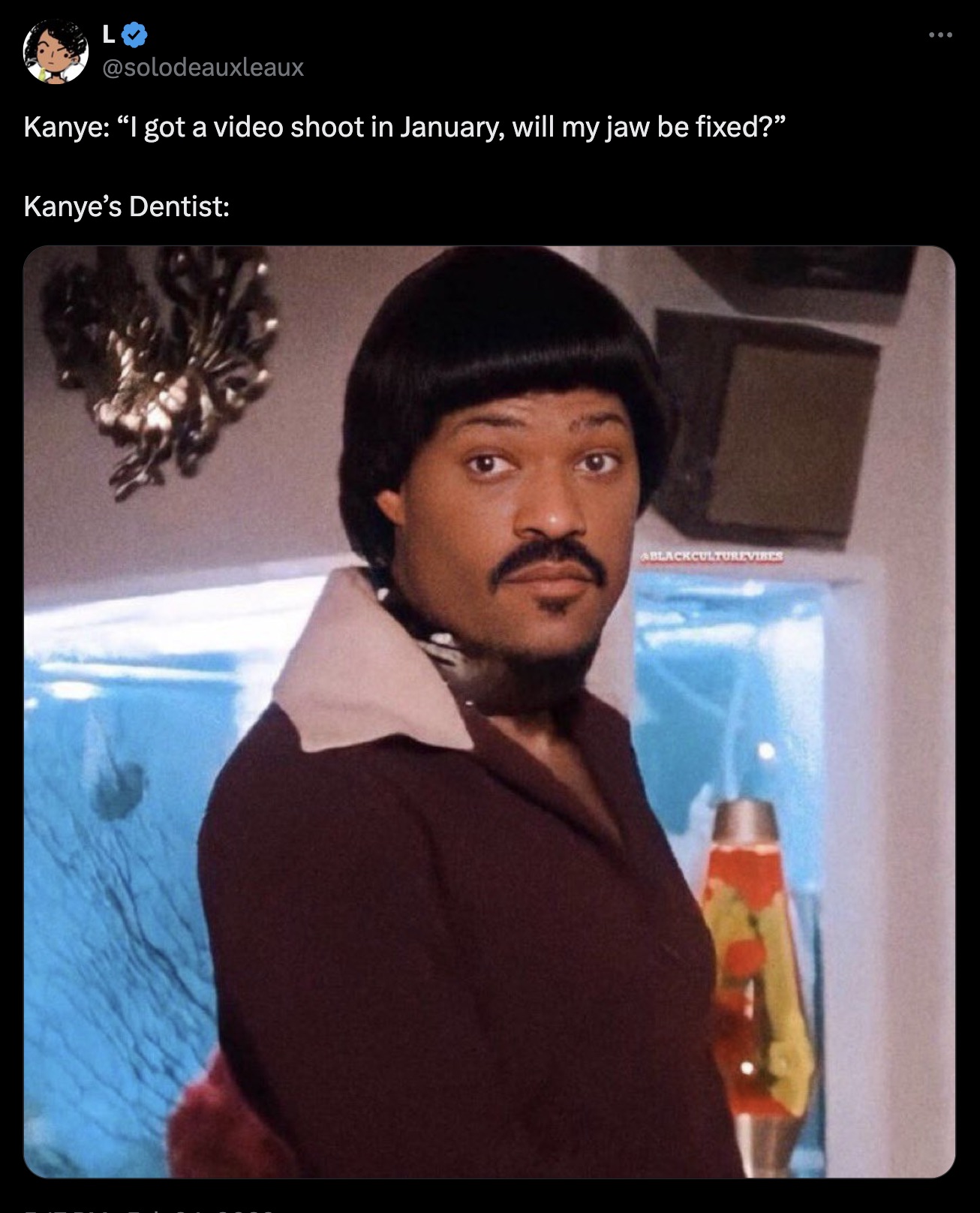 ike and tina turner meme - Kanye "I got a video shoot in January, will my jaw be fixed?" Kanye's Dentist 9 Ablackculturevibes