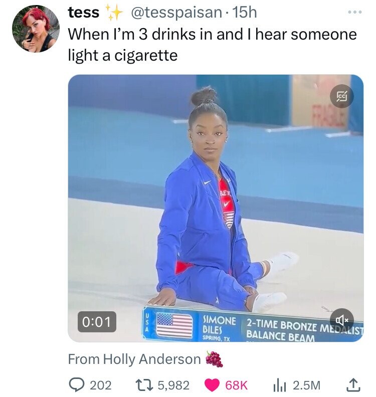 screenshot - tess . 15h When I'm 3 drinks in and I hear someone light a cigarette Ret Fragile From Holly Anderson 202 Simone 2Time Bronze Medalist Balance Beam Biles Spring, Tx 15, ili 2.5M