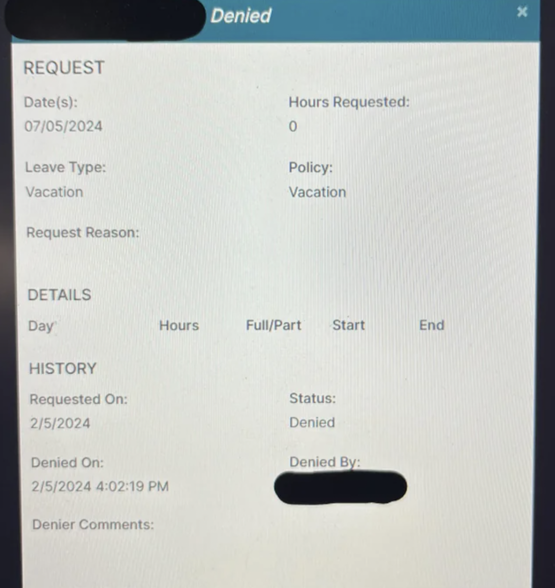 screenshot - Request Dates Denied Hours Requested 07052024 Leave Type Vacation Request Reason 0 Policy Vacation Details Day History Requested On 252024 Hours FullPart Start End Status Denied On 252024 19 Pm Denier Denied Denied By