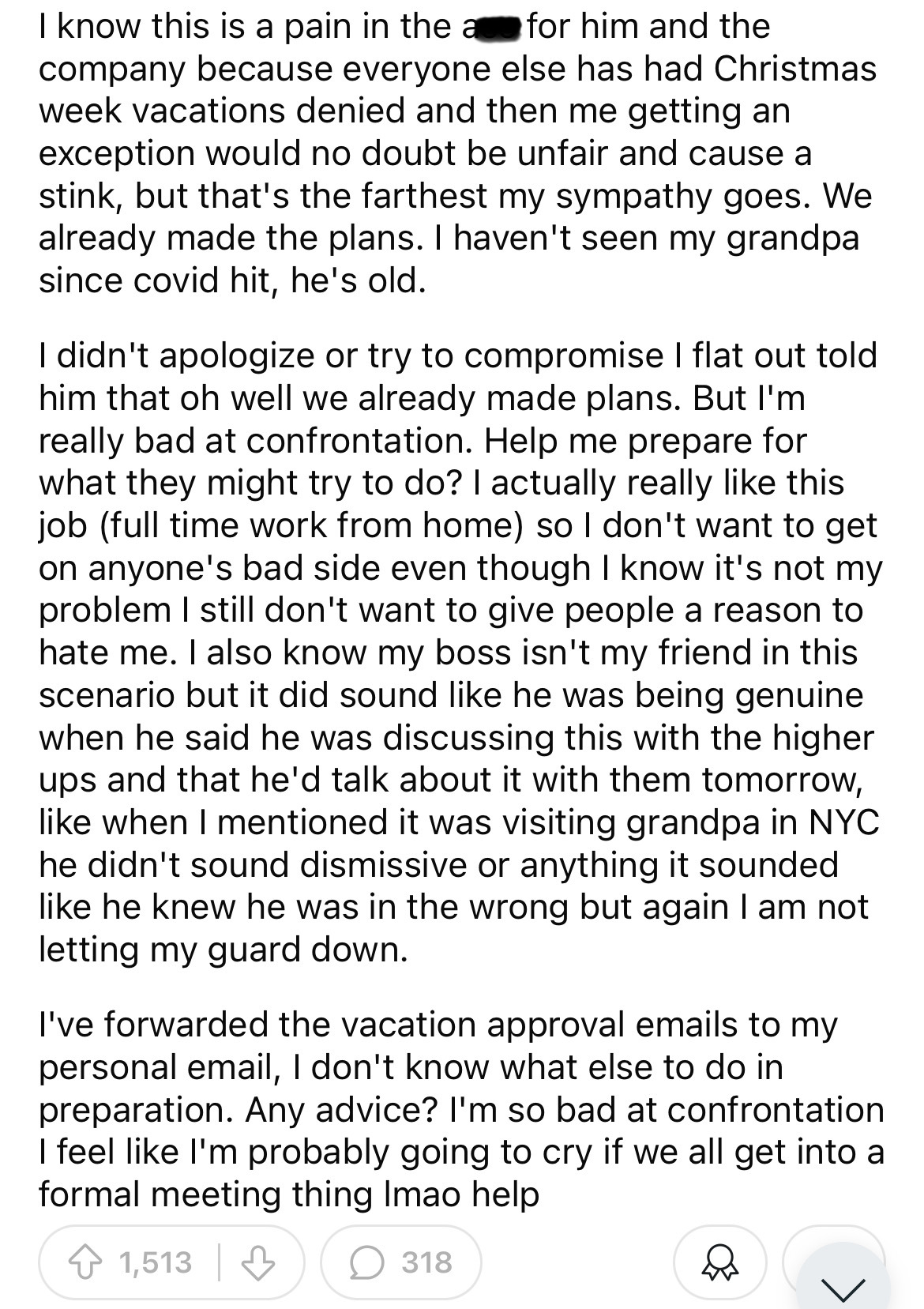 document - I know this is a pain in the a for him and the company because everyone else has had Christmas week vacations denied and then me getting an exception would no doubt be unfair and cause a stink, but that's the farthest my sympathy goes. We alrea