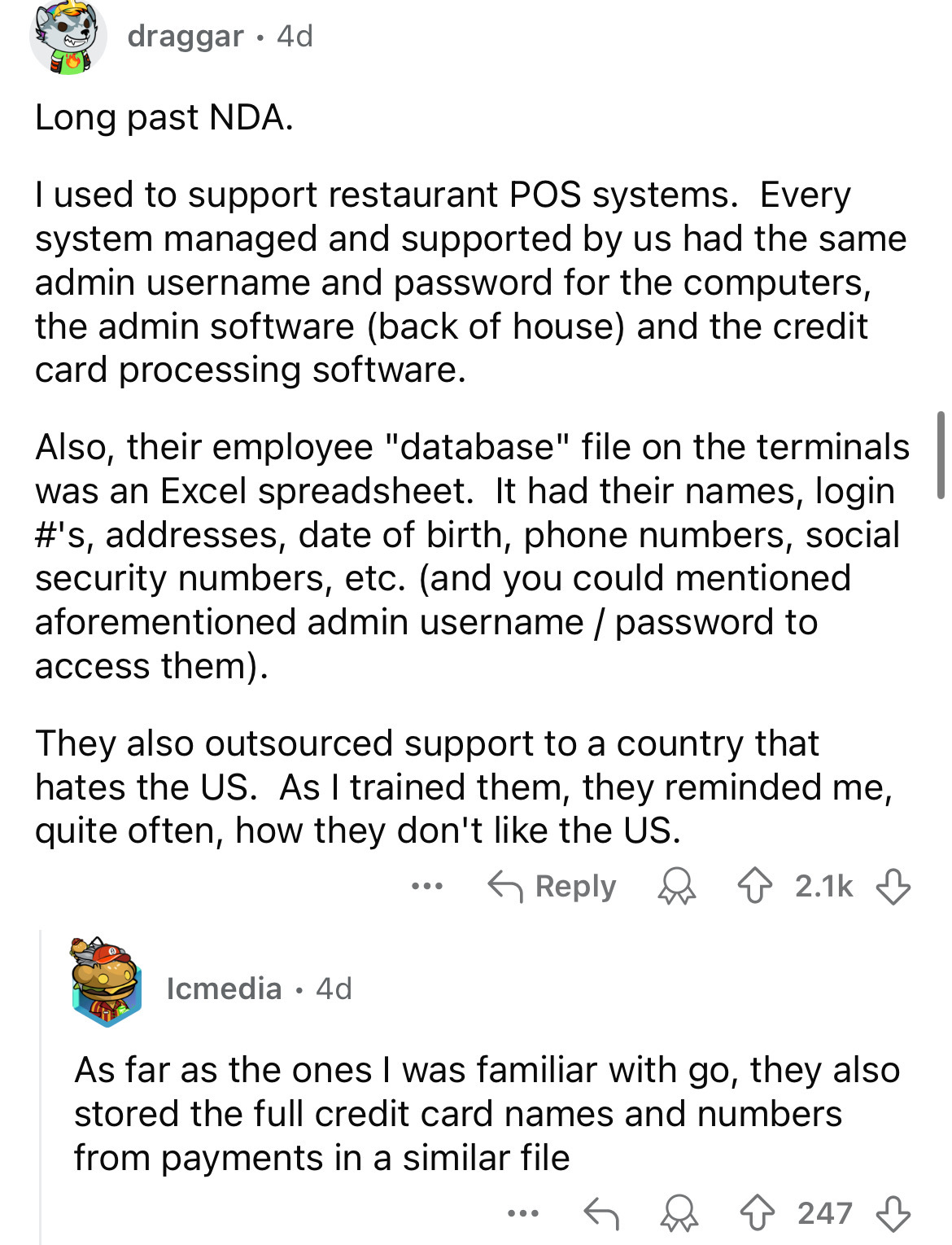 document - draggar 4d Long past Nda. I used to support restaurant Pos systems. Every system managed and supported by us had the same admin username and password for the computers, the admin software back of house and the credit card processing software. A