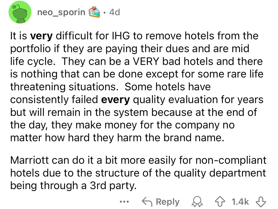 number - neo_sporin 4d It is very difficult for Ihg to remove hotels from the portfolio if they are paying their dues and are mid life cycle. They can be a Very bad hotels and there is nothing that can be done except for some rare life threatening situati