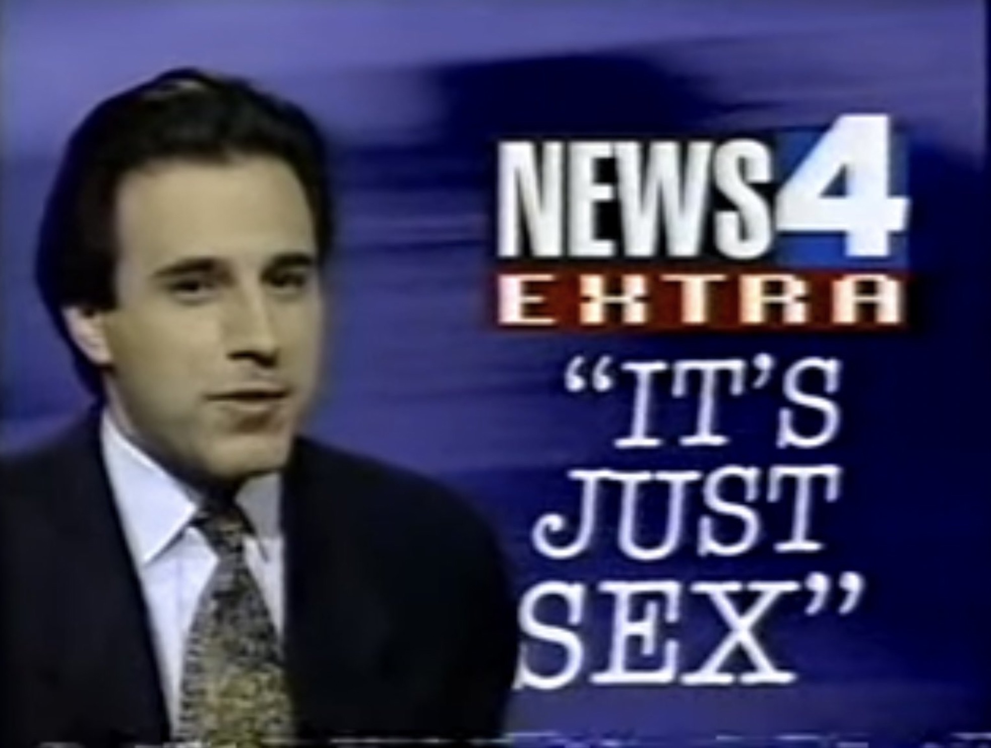 newscaster - NEWS4 Extra "It'S Just Sex"