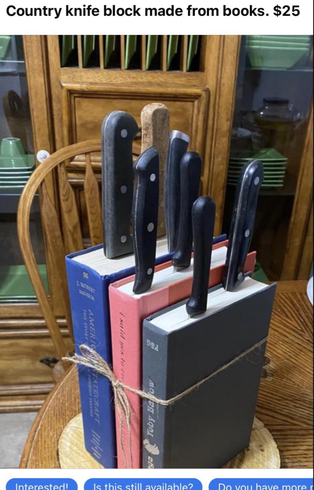 plywood - Country knife block made from books. $25 1. Rowery I said yes to ev American Tatecraft The Story 521 Toby Ballow Interested! Is this still available? Do you have more r