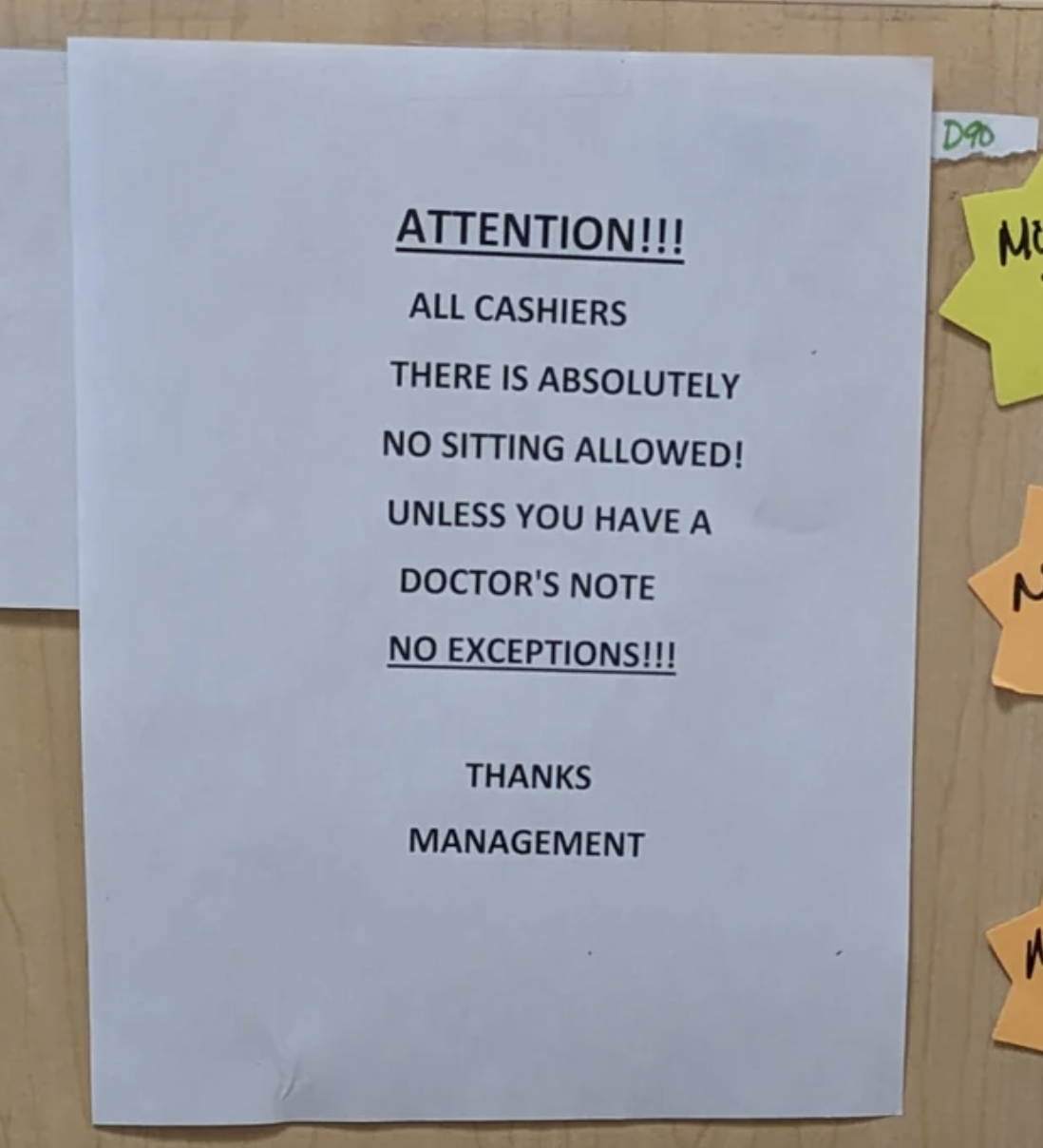 paper - Attention!!! All Cashiers There Is Absolutely No Sitting Allowed! Unless You Have A Doctor'S Note No Exceptions!!! D90 Me N Thanks Management