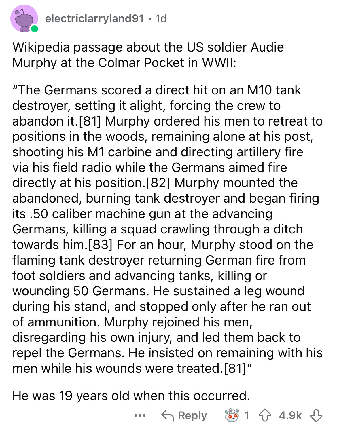 document - electriclarryland 91. 1d Wikipedia passage about the Us soldier Audie Murphy at the Colmar Pocket in Wwii "The Germans scored a direct hit on an M10 tank destroyer, setting it alight, forcing the crew to abandon it.81 Murphy ordered his men to 