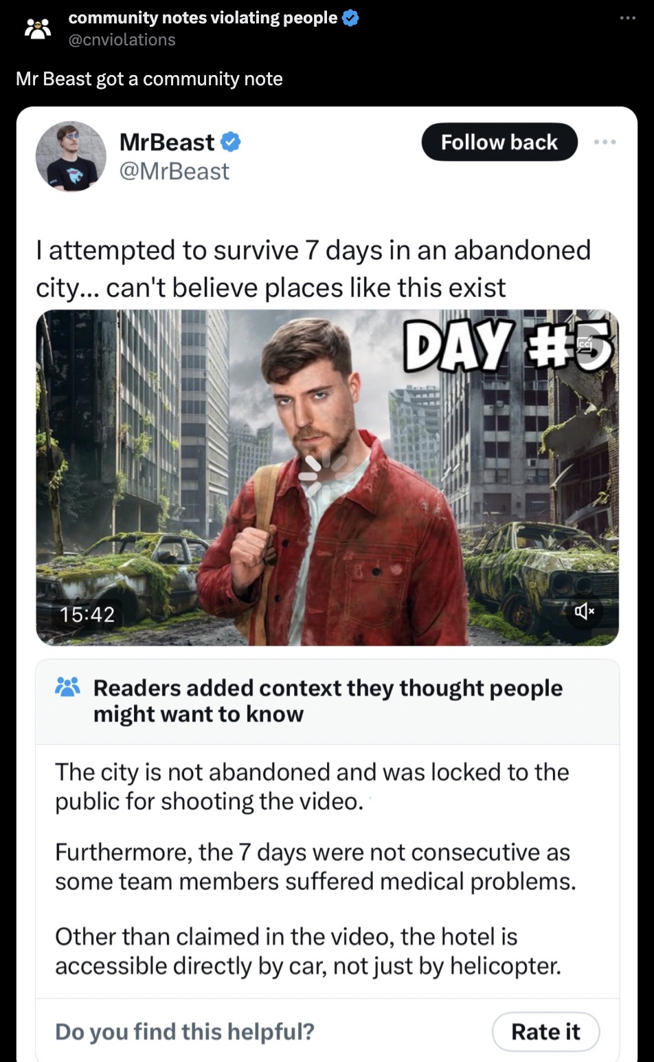 community notes violating people Mr Beast got a community note MrBeast back I attempted to survive 7 days in an abandoned city... can't believe places this exist Day Readers added context they thought people might want to know The city is not abandoned an