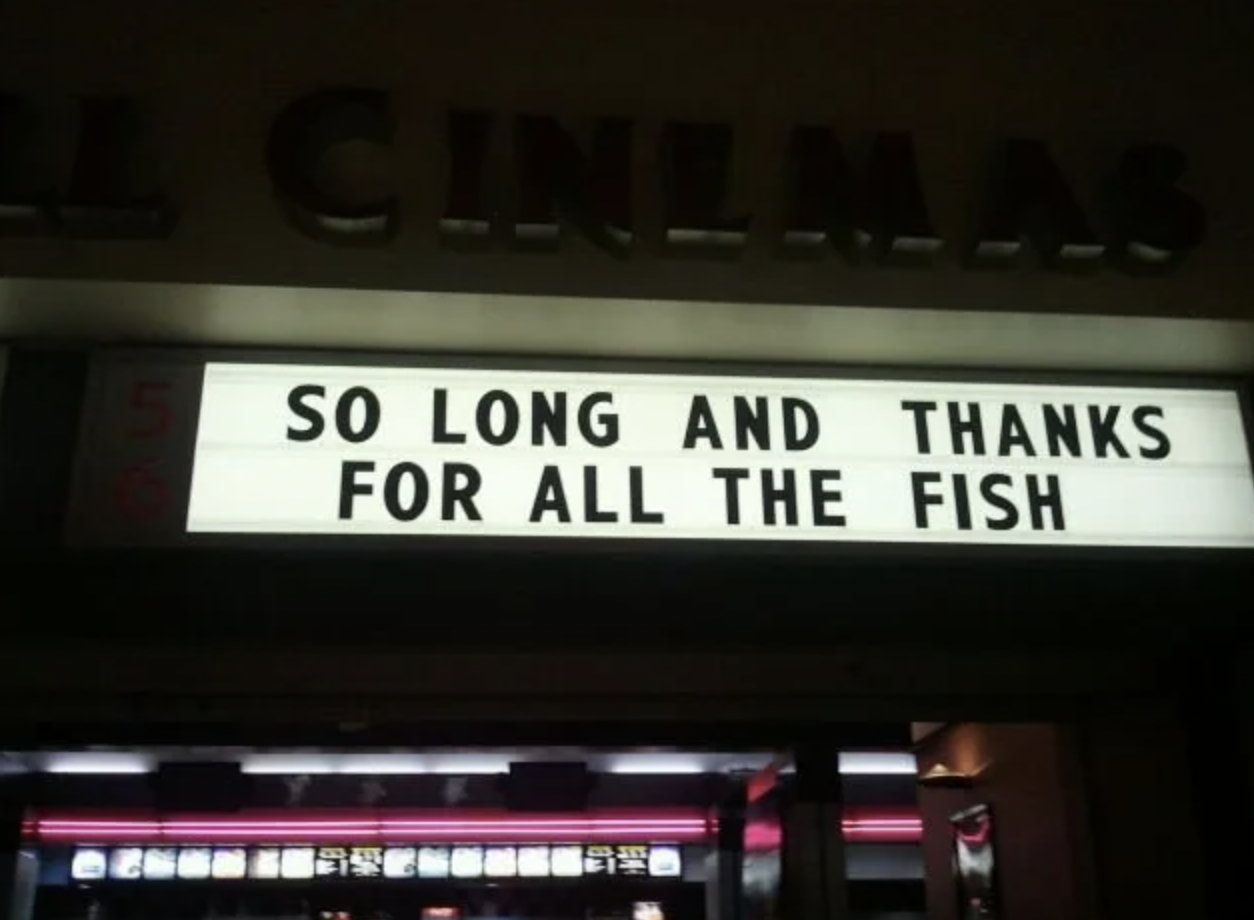 signage - Ll Cine So Long And Thanks For All The Fish 413311