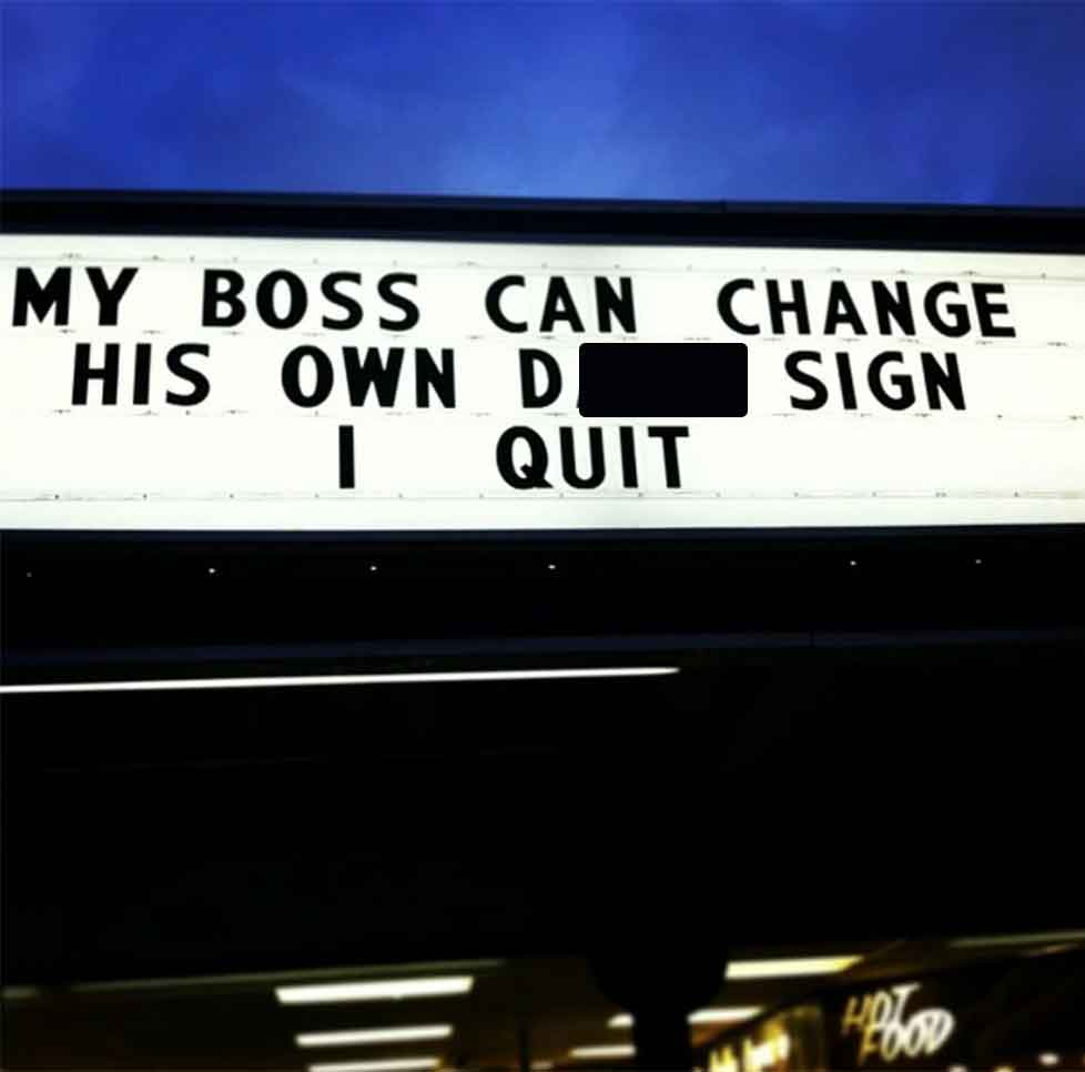 signage - My Boss Can Change His Own D I Quit Sign