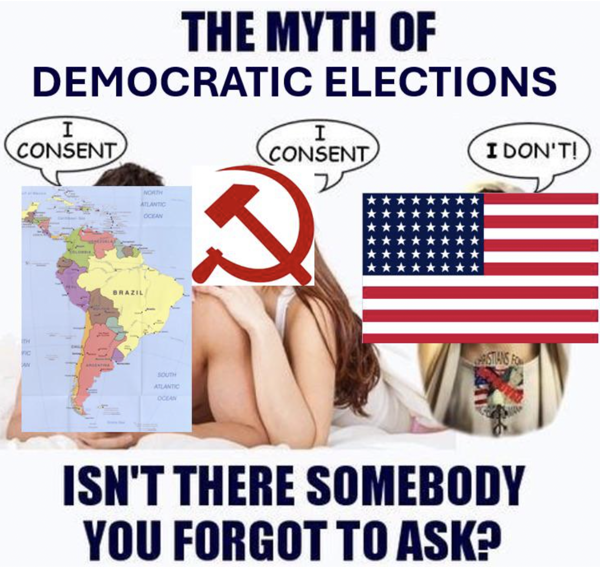 criston cole rhaenyra meme - The Myth Of Democratic Elections I Consent Brazil I Consent 2 I Don'T! Stians F Isn'T There Somebody You Forgot To Ask?