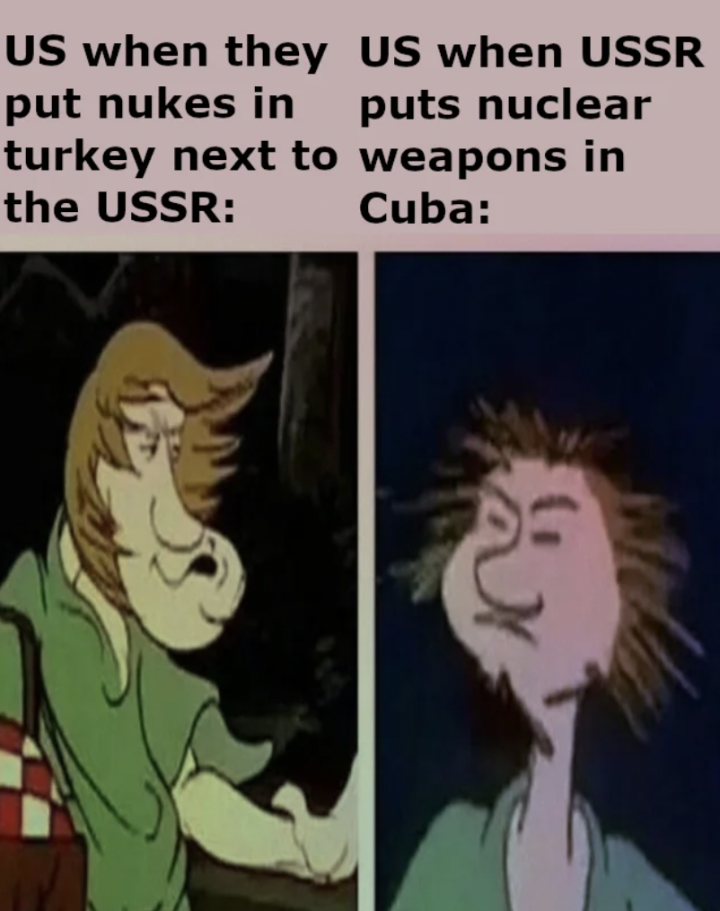 cartoon - Us when they Us when Ussr put nukes in puts nuclear turkey next to weapons in the Ussr Cuba