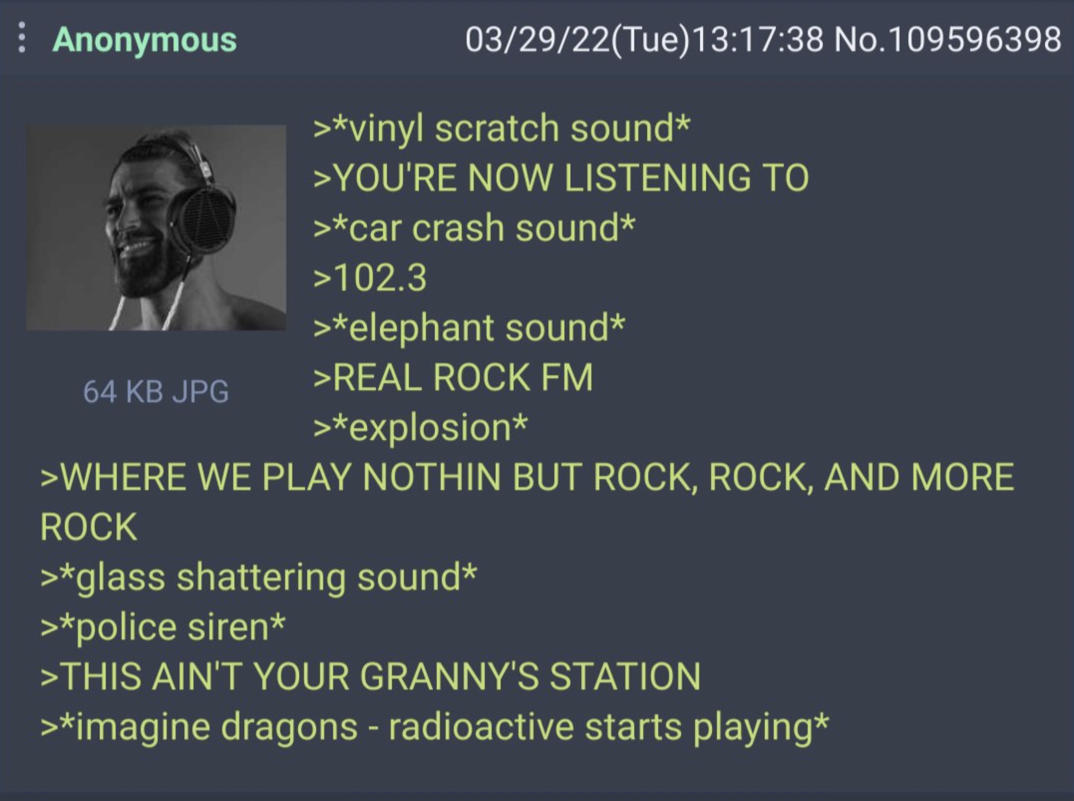 you re listening to radio meme - Anonymous 032922Tue38 No.109596398 >vinyl scratch sound >You'Re Now Listening To >car crash sound >102.3 >elephant sound >Real Rock Fm 64 Kb Jpg >explosion >Where We Play Nothin But Rock, Rock, And More Rock >glass shatter