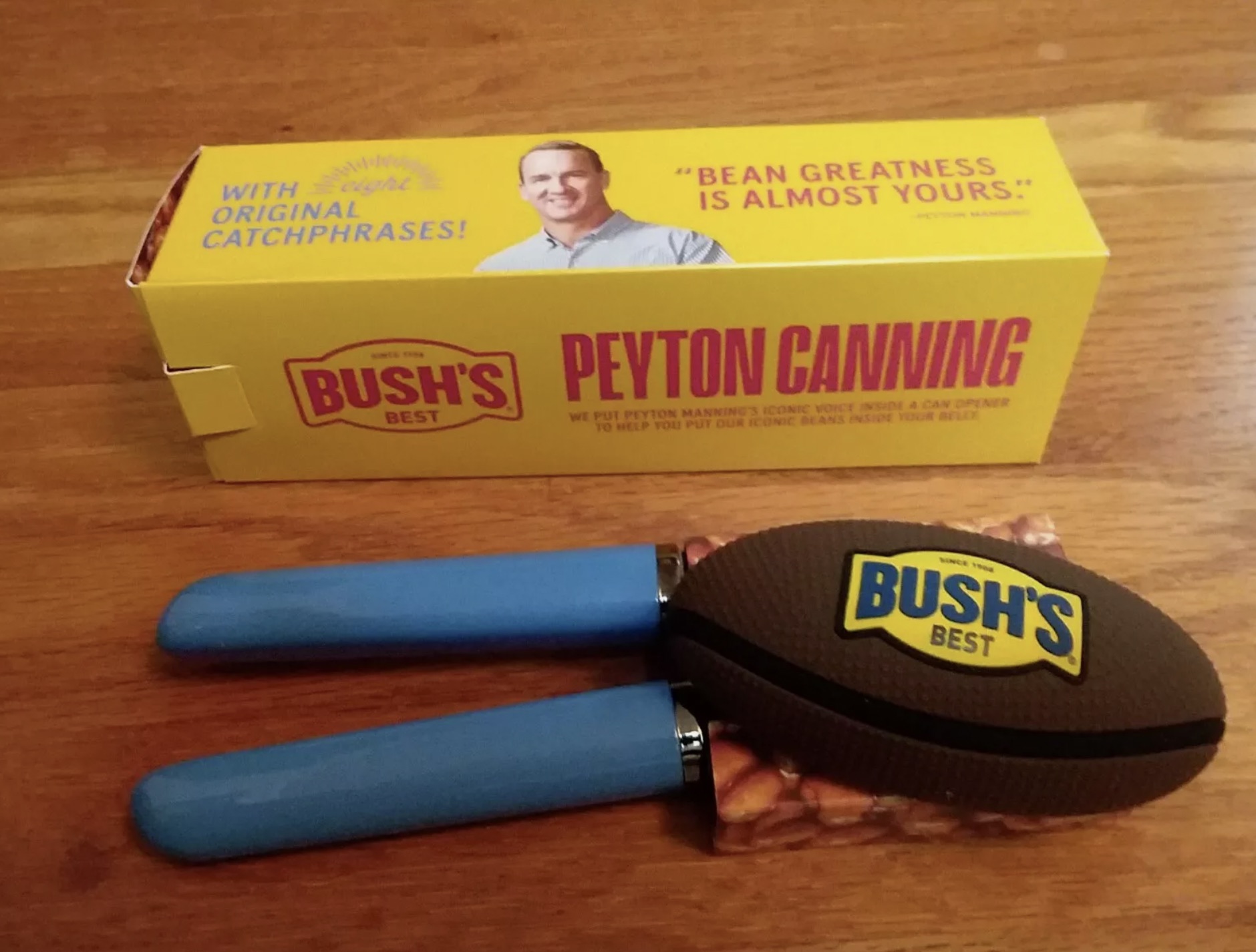 box - With Original eight Catchphrases! "Bean Greatness Is Almost Yours Bush'S Peyton Canning Best We Put Peyton Manning'S Iconic Voice Inside A Can Opener To Help You Put Our Iconic Beans Inside Your Belle Since 190 Bush'S Best