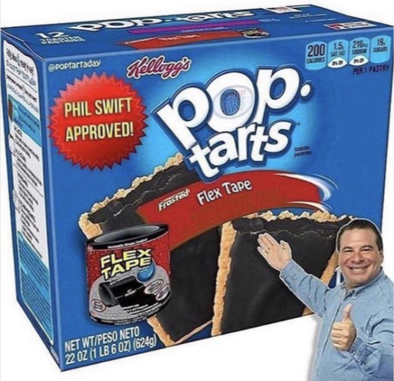 goofy ahh pop tart flavors - 12 200 15 218 Sat Her Caloides Phil Swift Approved! Flex Tape Kellogg's Frosted Pop. tarts Flex Tape Net WtPeso Neto 22 0Z 1 Lb 6 Oz 624g Per 1 Pastry