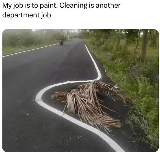 monday work memes - not my work - My job is to paint. Cleaning is another department job