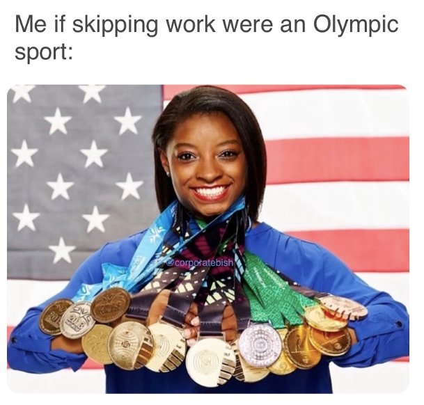 monday work memes - olympic 2024 memes - Me if skipping work were an Olympic sport corporatebish