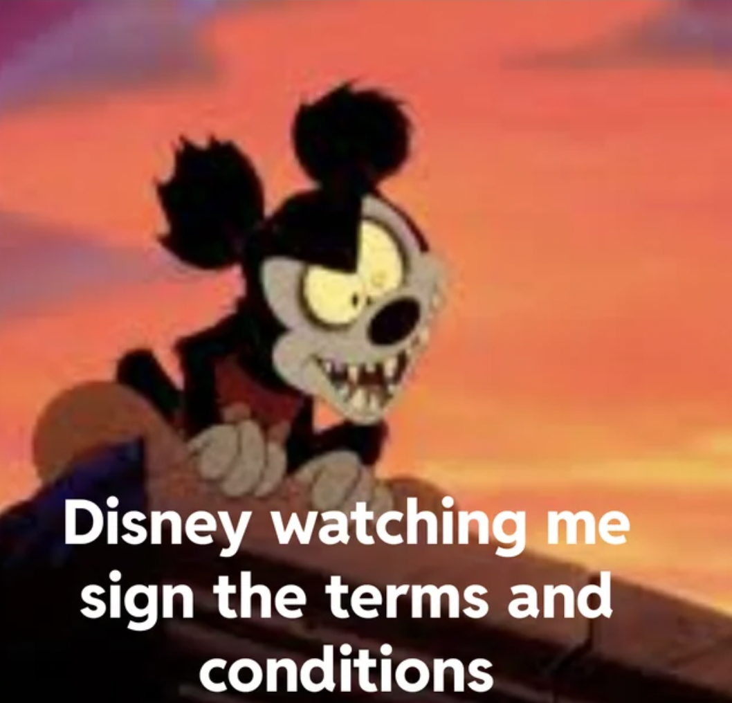 unknown suffering remix - Disney watching me sign the terms and conditions