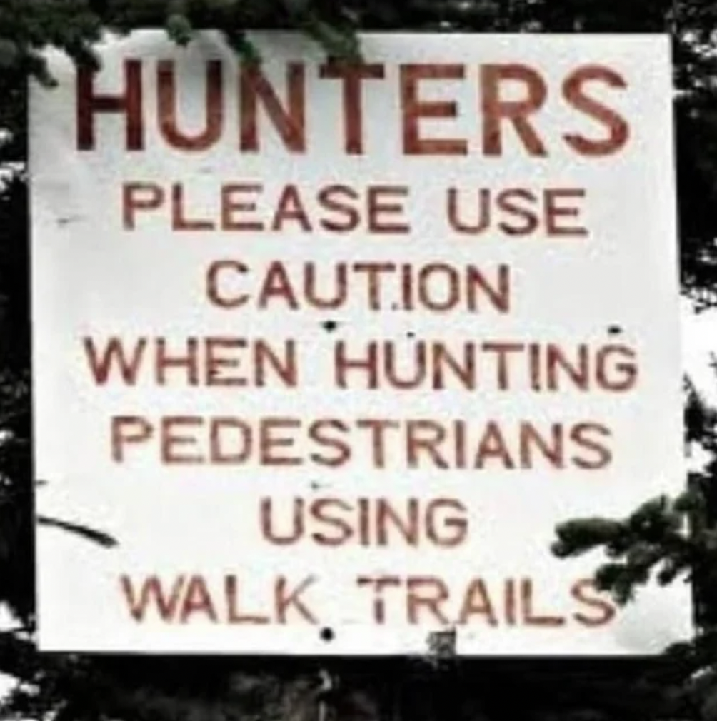 signage - Hunters Please Use Caution When Hunting Pedestrians Using Walk Trails