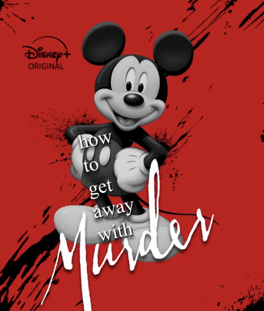 Disney Original how to get away with Turder