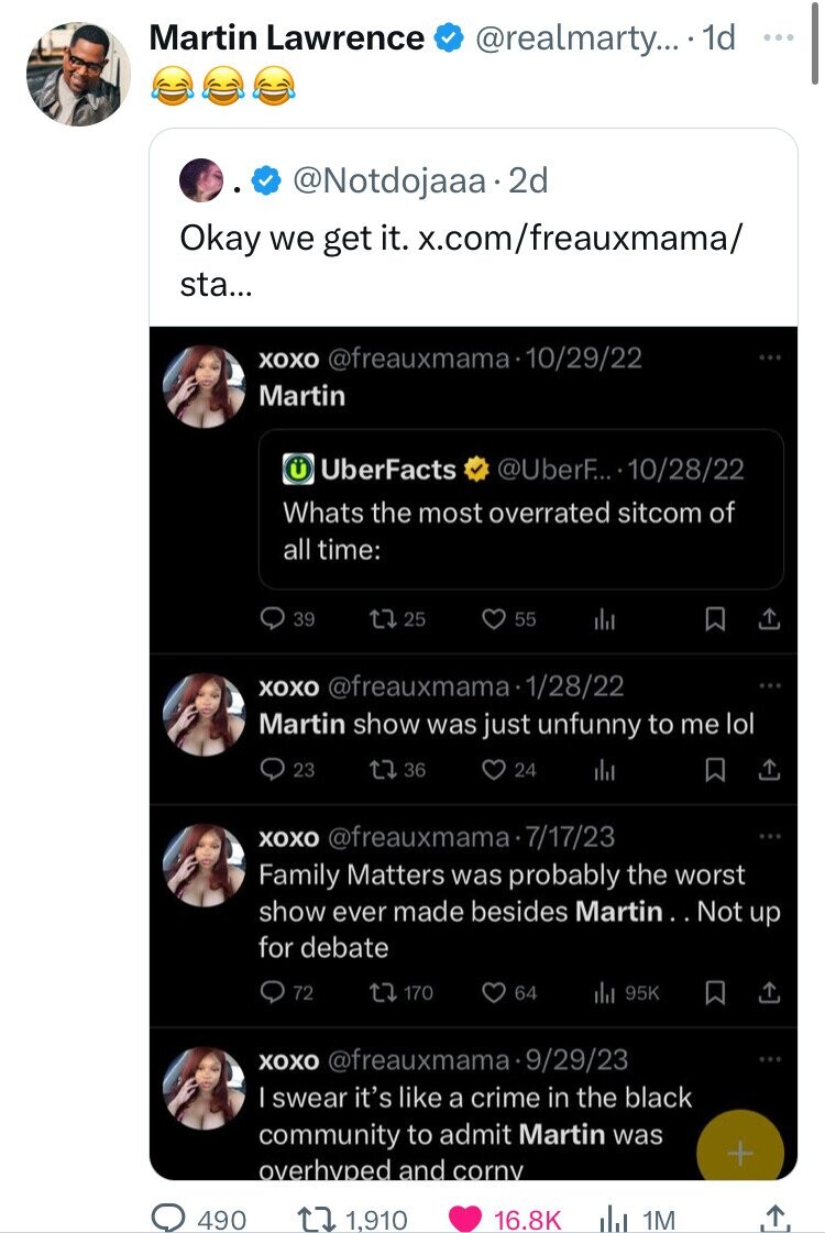 screenshot - Martin Lawrence .... 1d ... 2d Okay we get it. x.comfreauxmama sta... xoxo 102922 Martin UberFacts ... 102822 Whats the most overrated sitcom of all time 490 39 1725 55 xoxo 12822 Martin show was just unfunny to me lol 023 17 36 24 xoxo 71723