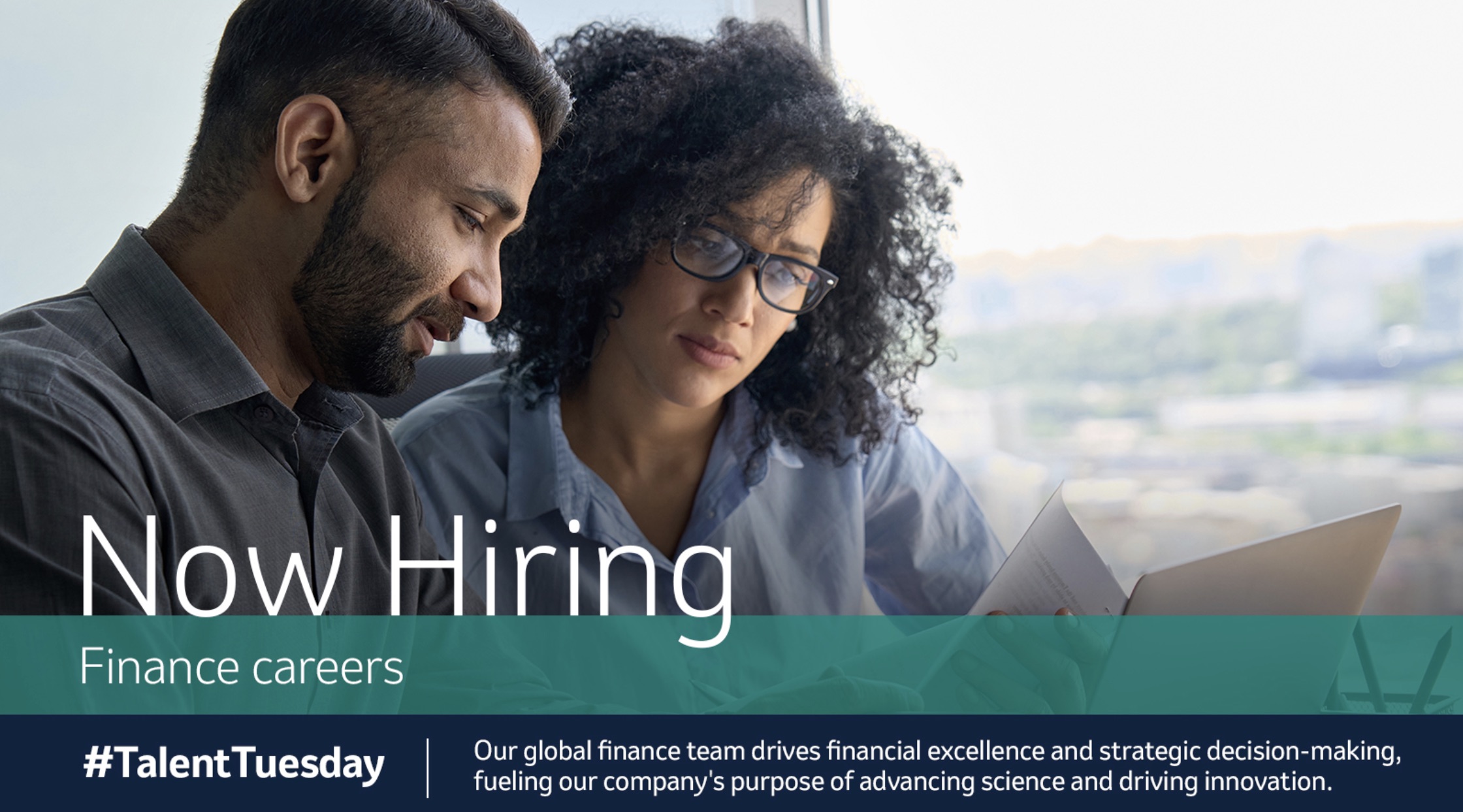 poster - Now Hiring Finance careers Tuesday Our global finance team drives financial excellence and strategic decisionmaking, fueling our company's purpose of advancing science and driving innovation.