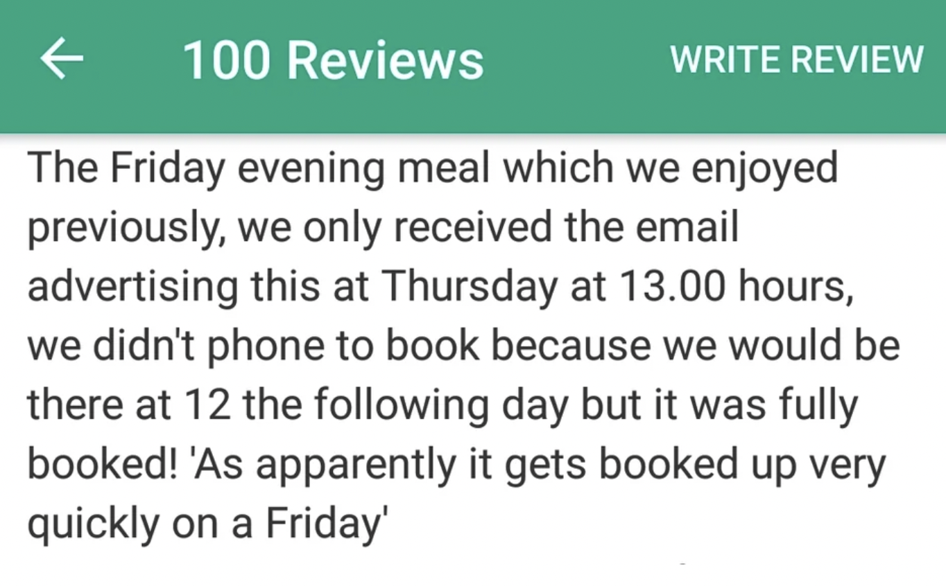 “How dare a restaurant take bookings when I will be arriving unannounced!”