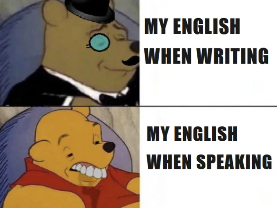 winnie the pooh meme template 4 panel - My English When Writing My English When Speaking