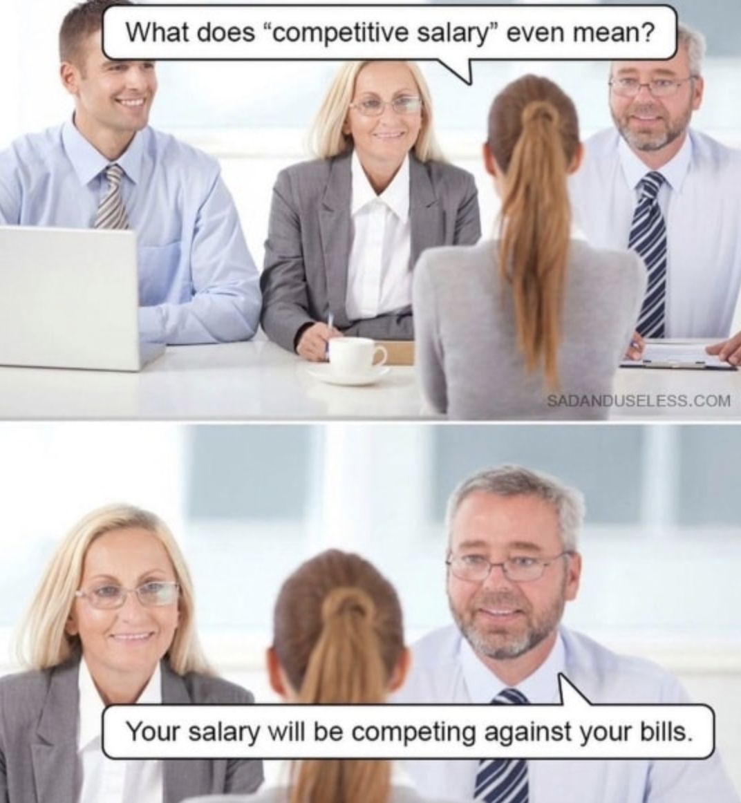 gang banging meme - What does "competitive salary" even mean? Sadanduseless.Com Your salary will be competing against your bills.