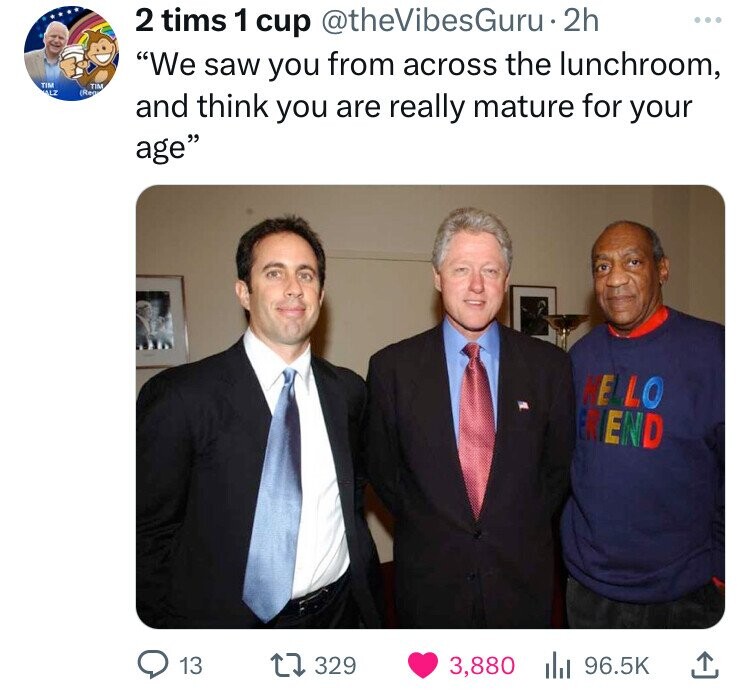 jerry seinfeld bill clinton - Tim Re Tim 2 tims 1 cup Guru 2h