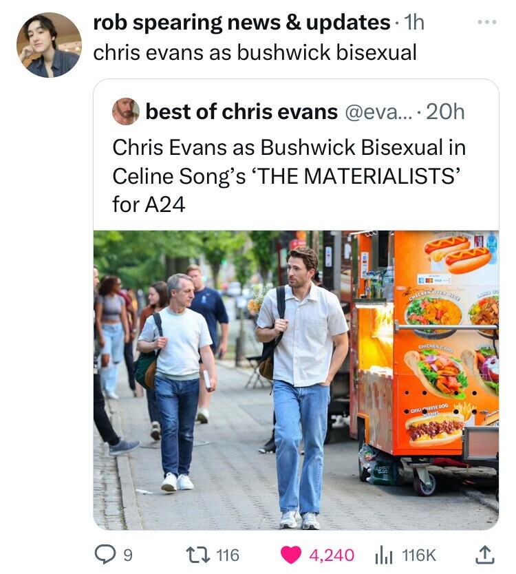 tourism - rob spearing news & updates 1h chris evans as bushwick bisexual best of chris evans .... 20h Chris Evans as Bushwick Bisexual in Celine Song's 'The Materialists' for A24 8.00 Chickensa Chicken Byro Ciruse Dog 9 116 4,