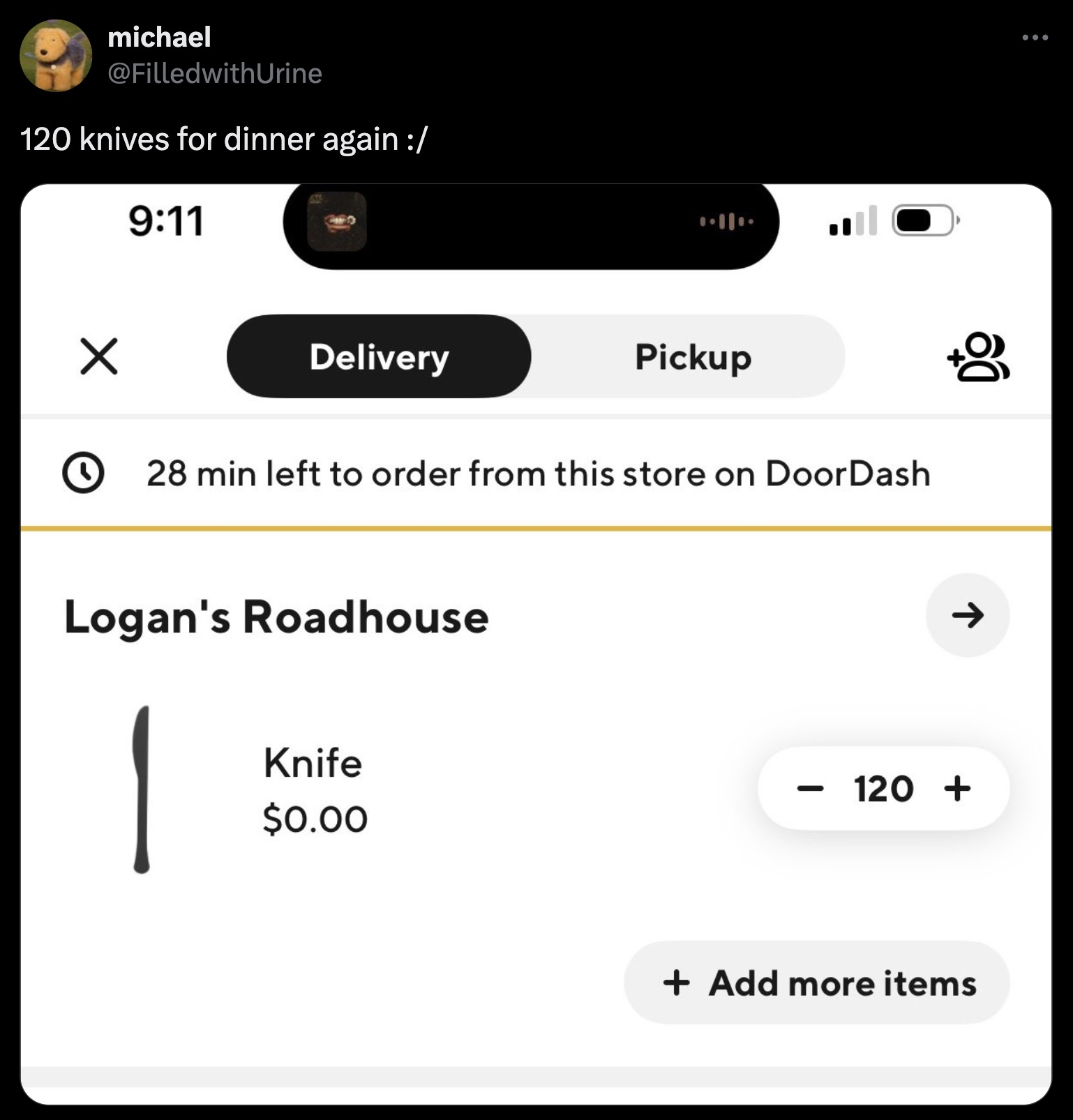 screenshot - michael 120 knives for dinner again Delivery 11. Pickup 28 min left to order from this store on DoorDash Logan's Roadhouse 1 Knife $0.00 120 Add more items Do