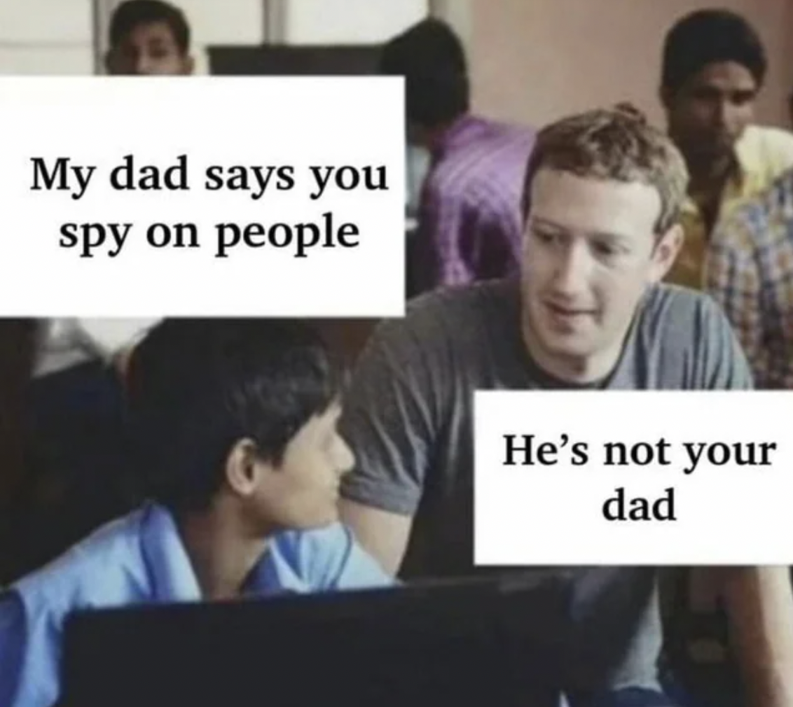 my dad says you spy on people - My dad says you spy on people He's not your dad