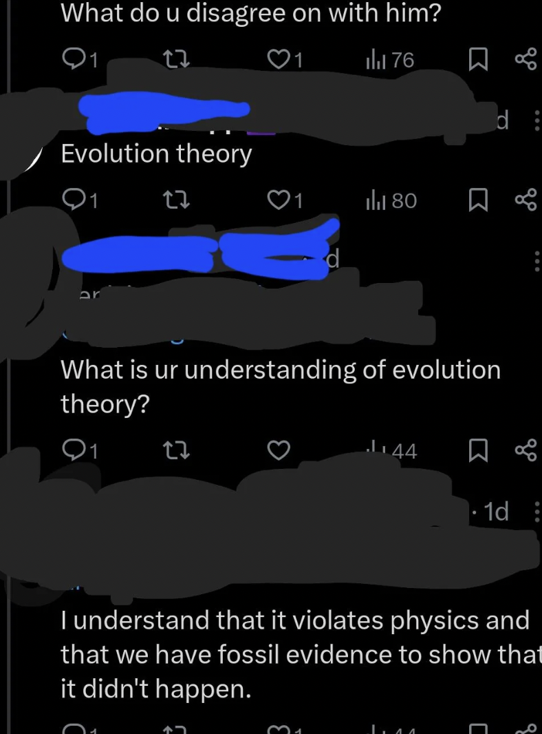 screenshot - What do u disagree on with him? t176 d Evolution theory Q1 23 80 What is ur understanding of evolution theory? 27 44 8 1d E I understand that it violates physics and that we have fossil evidence to show that it didn't happen.