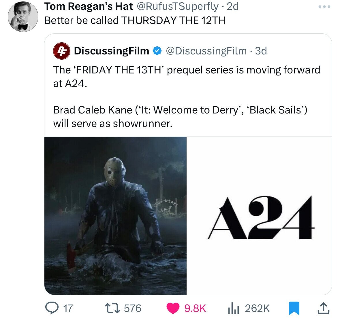 screenshot - Tom Reagan's Hat 2d Better be called Thursday The 12TH 4 DiscussingFilm 3d The 'Friday The 13TH' prequel series is moving forward at A24. Brad Caleb Kane 'It Welcome to Derry', 'Black Sails' will serve as showrunner. A24 Q17 1576