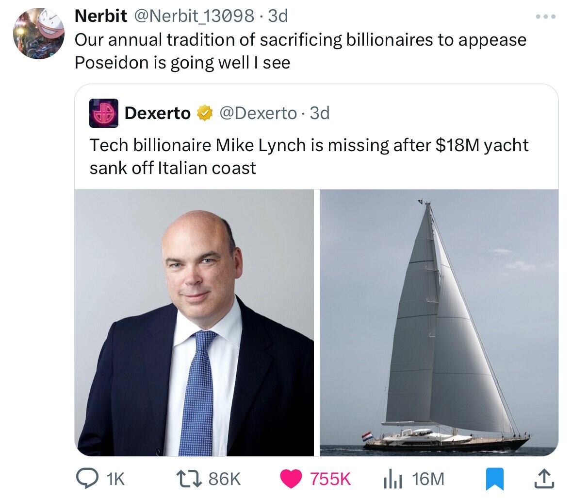 Yacht - Nerbit .3d Our annual tradition of sacrificing billionaires to appease Poseidon is going well I see Dexerto 3d Tech billionaire Mike Lynch is missing after $18M yacht sank off Italian coast ... Q1K ili 16M