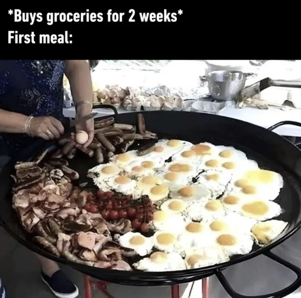 grandparents feed you meme - Buys groceries for 2 weeks First meal