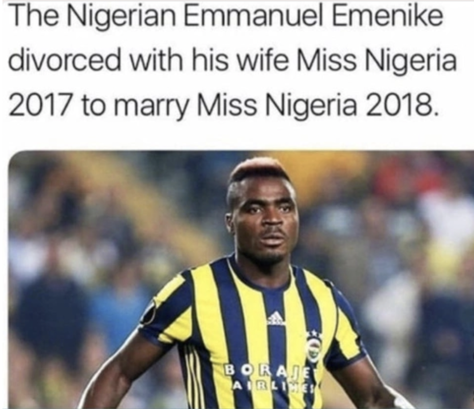 The Nigerian Emmanuel Emenike divorced with his wife Miss Nigeria 2017 to marry Miss Nigeria 2018. Boraje Airliner