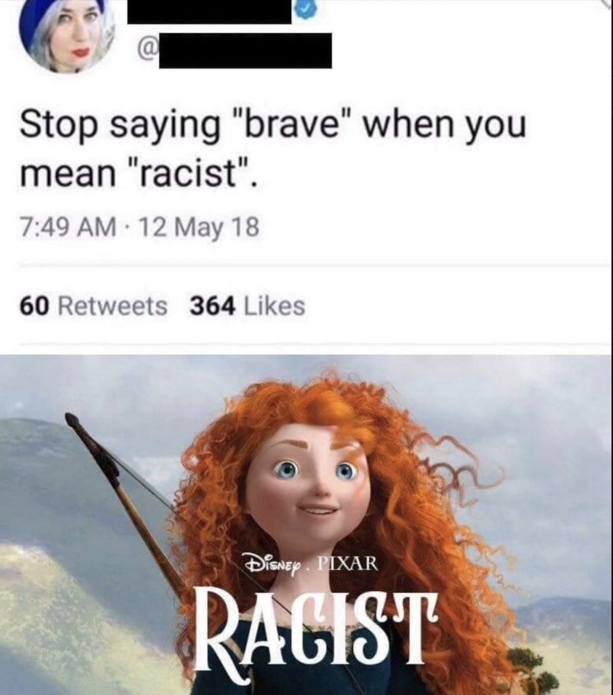 princes merida - Stop saying "brave" when you mean "racist". 12 May 18 60 364 Disney Pixar Racist