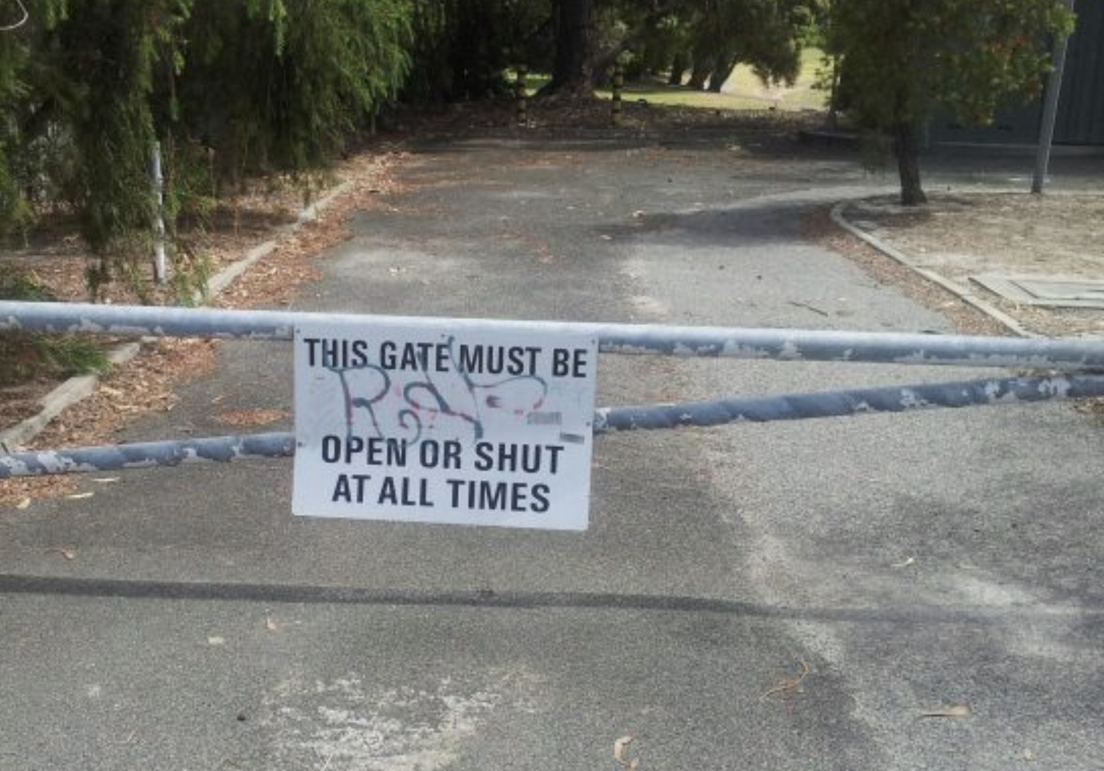 street - This Gate Must Be Open Or Shut At All Times