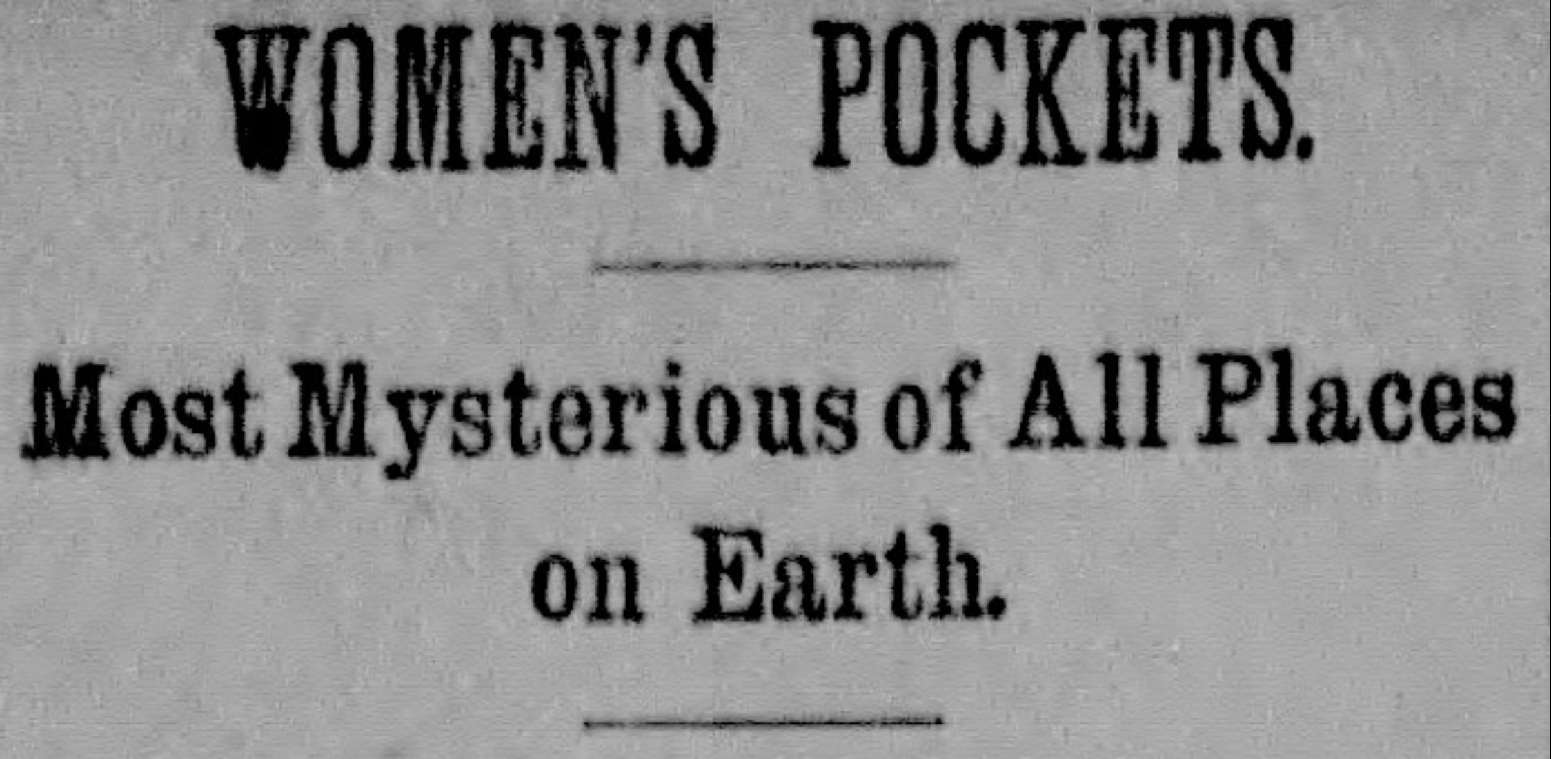 paper - Women'S Pockets. Most Mysterious of All Places on Earth.